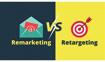 Retargeting vs. Remarketing: Which Is Better?